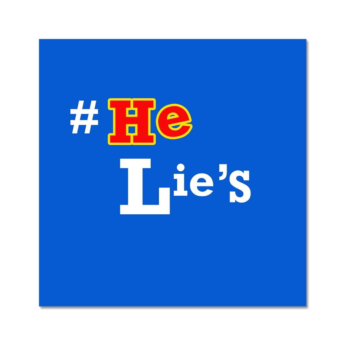 He Lies Again! C-Type Print