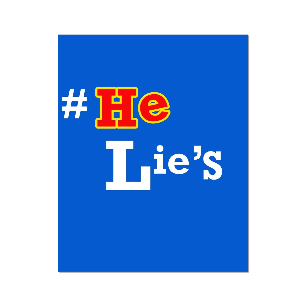 He Lies Again! C-Type Print