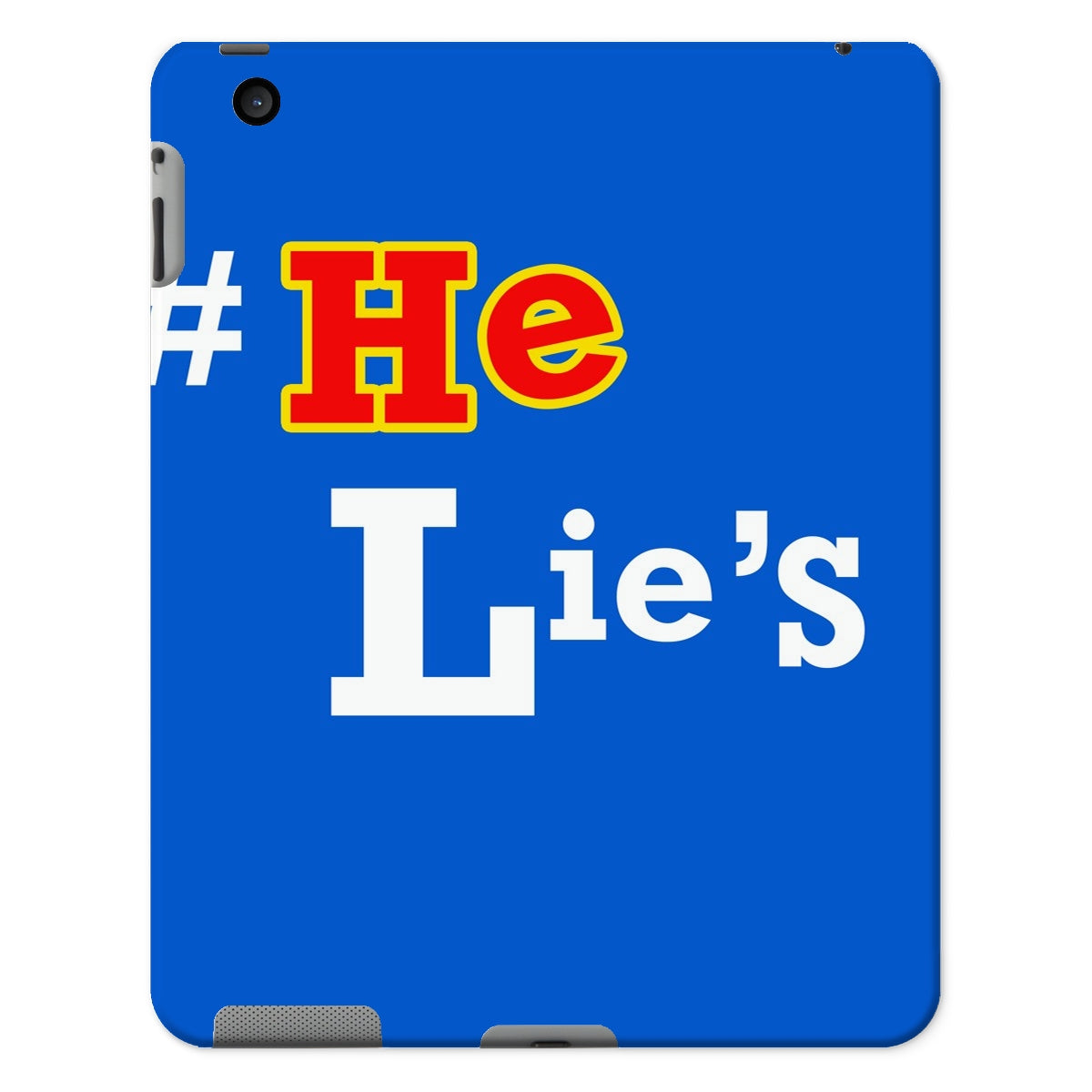 He Lies Again! Tablet Cases