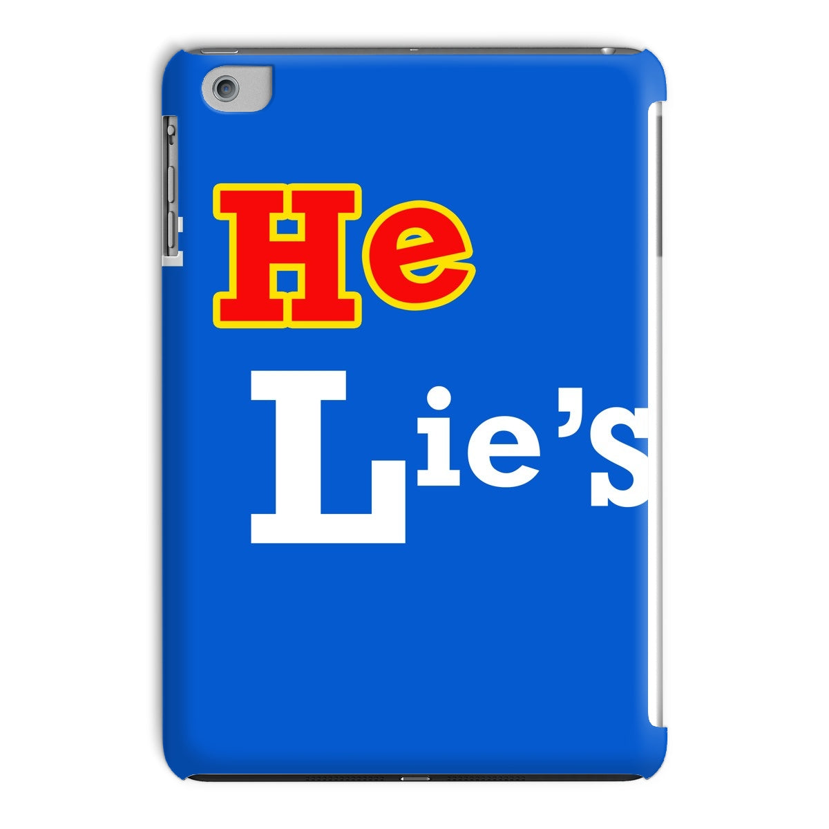He Lies Again! Tablet Cases