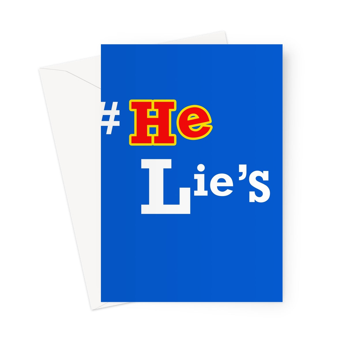 He Lies Again! Greeting Card