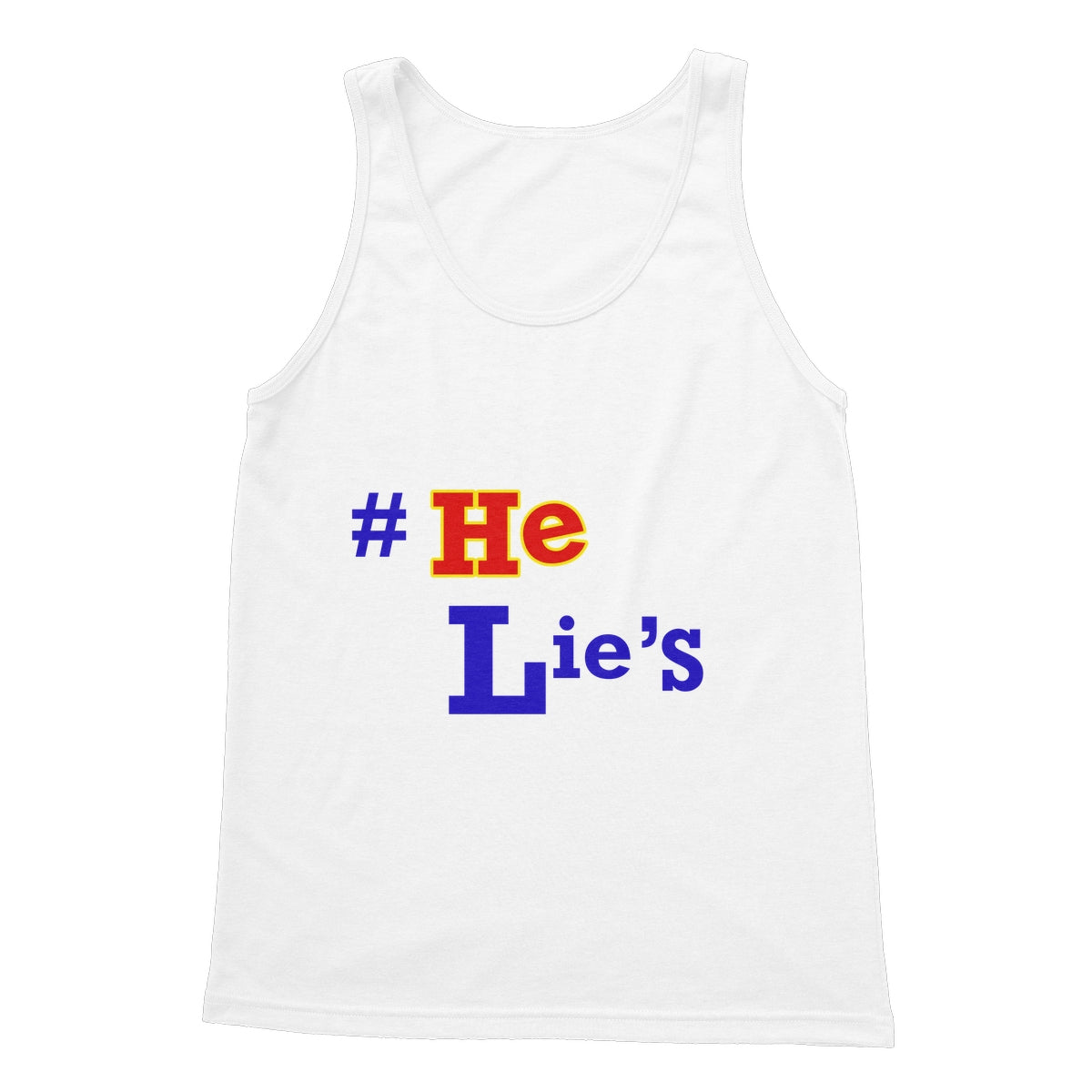 #He Lies, Lies, Lies Softstyle Tank Top
