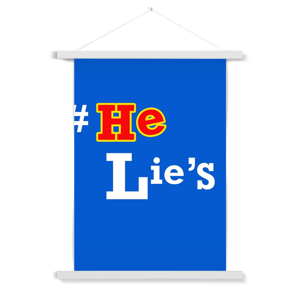 He Lies Again! Fine Art Print with Hanger