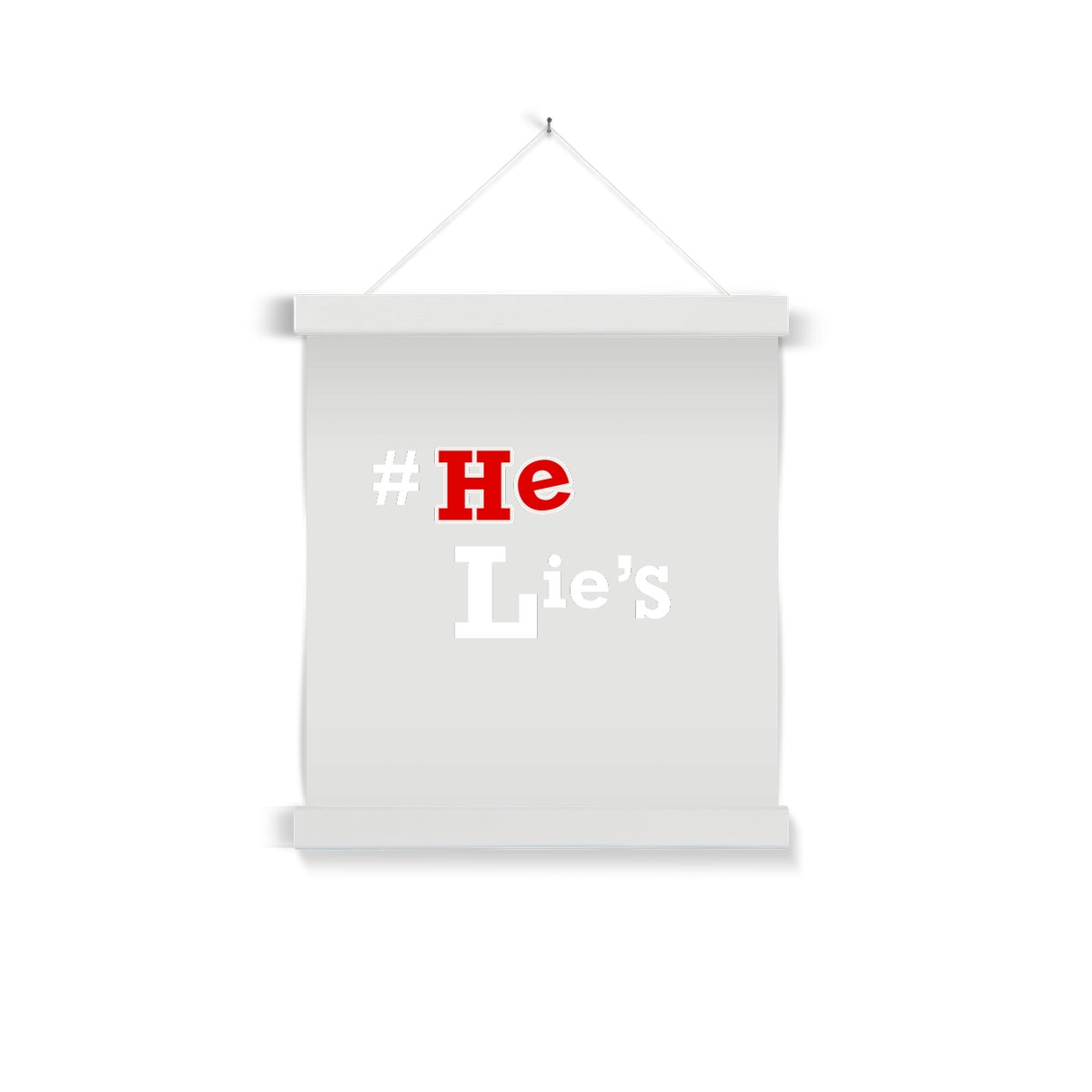 #He Lies Fine Art Print with Hanger