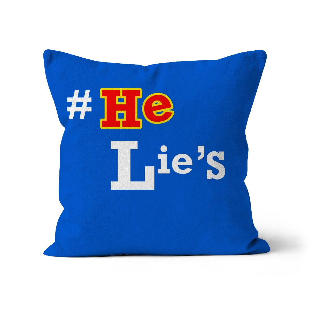 He Lies Again! Cushion