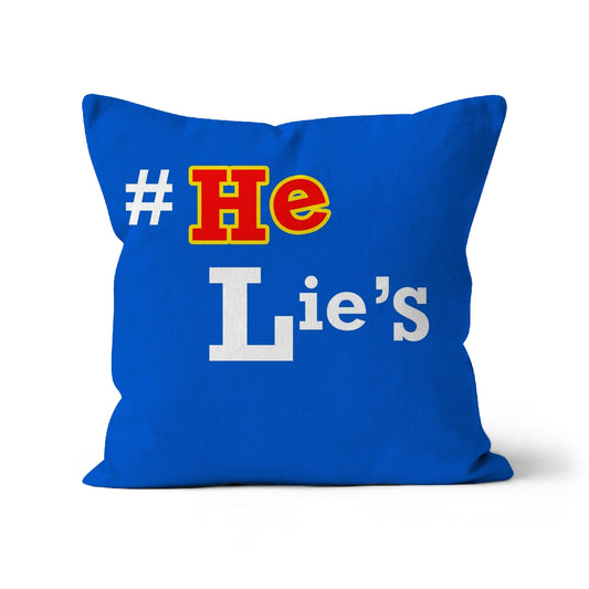 He Lies Again! Cushion