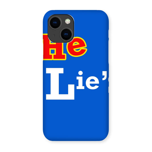 He Lies Again! Snap Phone Case