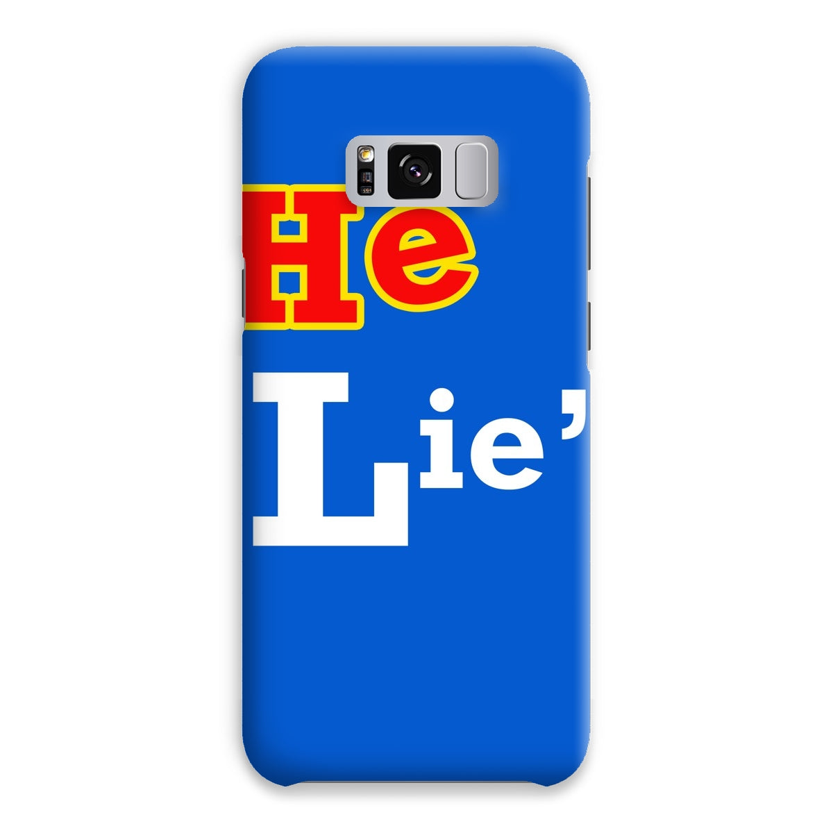 He Lies Again! Snap Phone Case