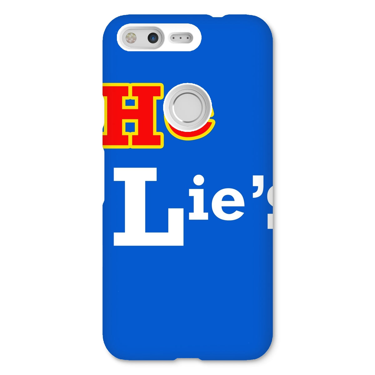 He Lies Again! Snap Phone Case