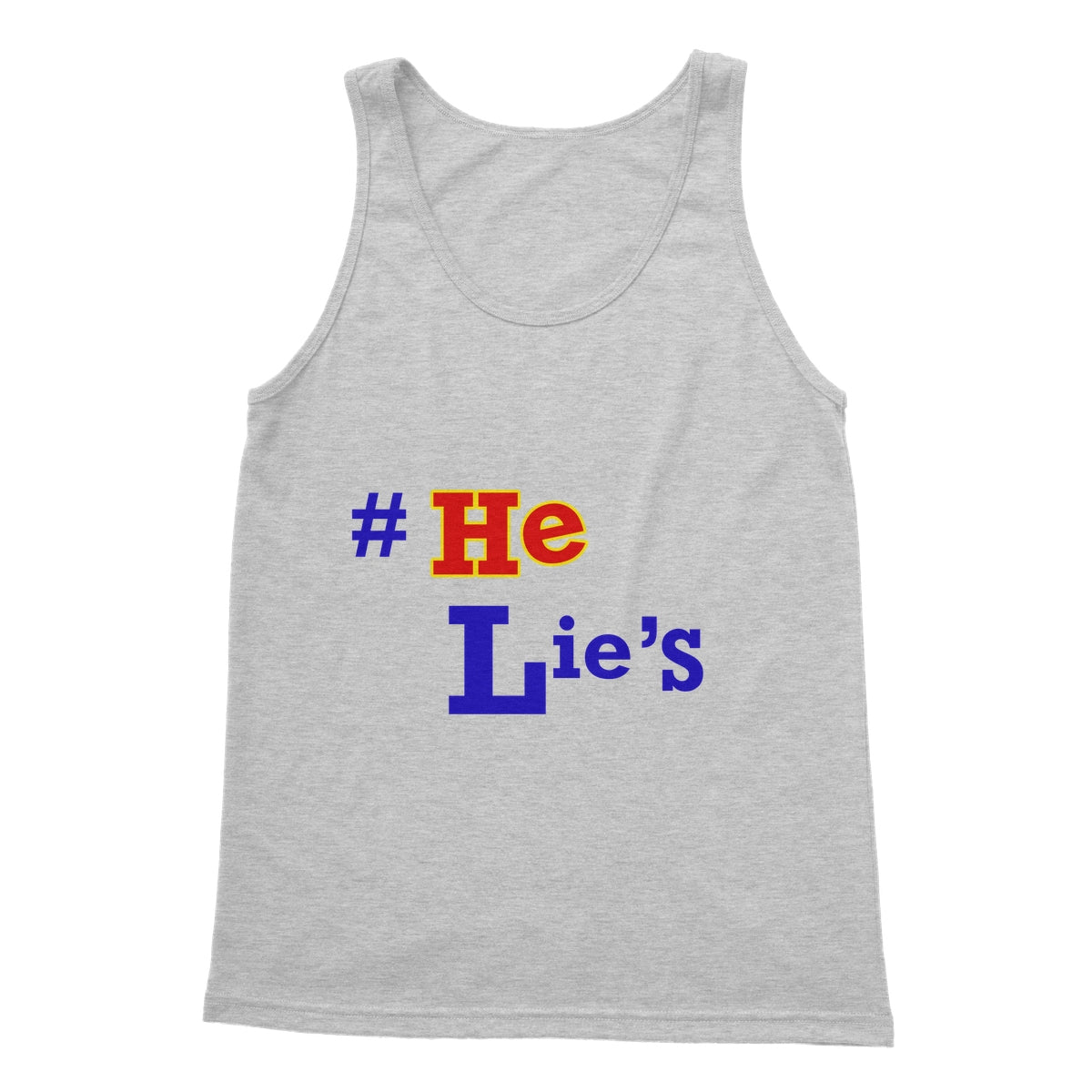 #He Lies, Lies, Lies Softstyle Tank Top