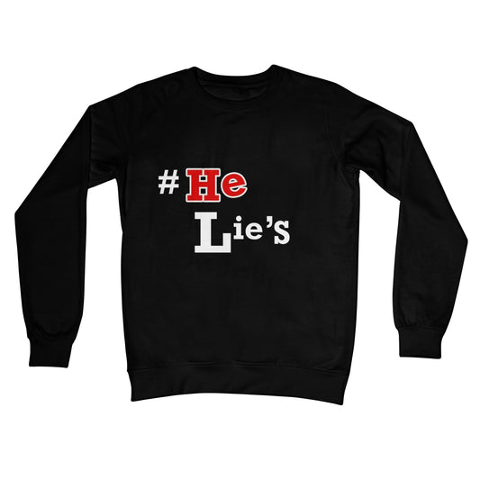 #He Lies Crew Neck Sweatshirt