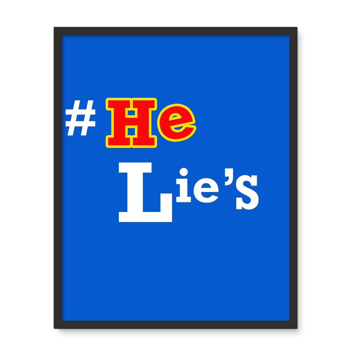 He Lies Again! Framed Photo Tile