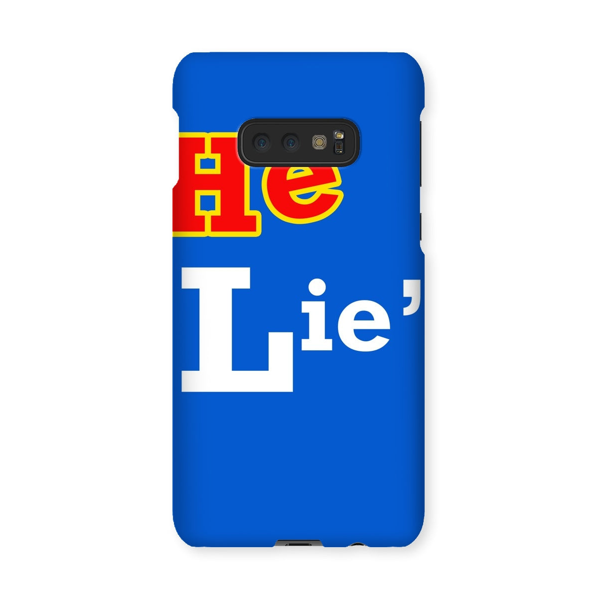 He Lies Again! Snap Phone Case