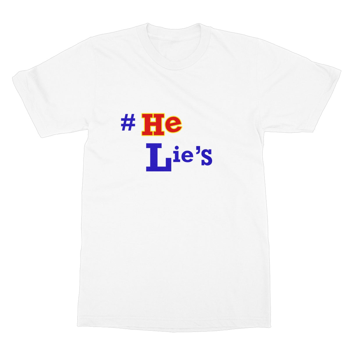 #He Lies, Lies, Lies Softstyle T-Shirt