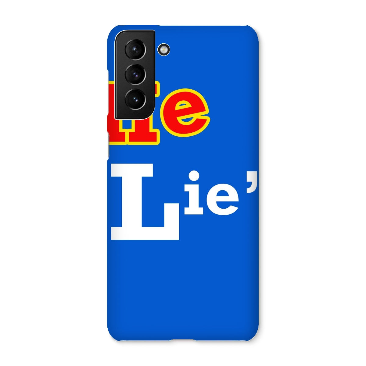 He Lies Again! Snap Phone Case