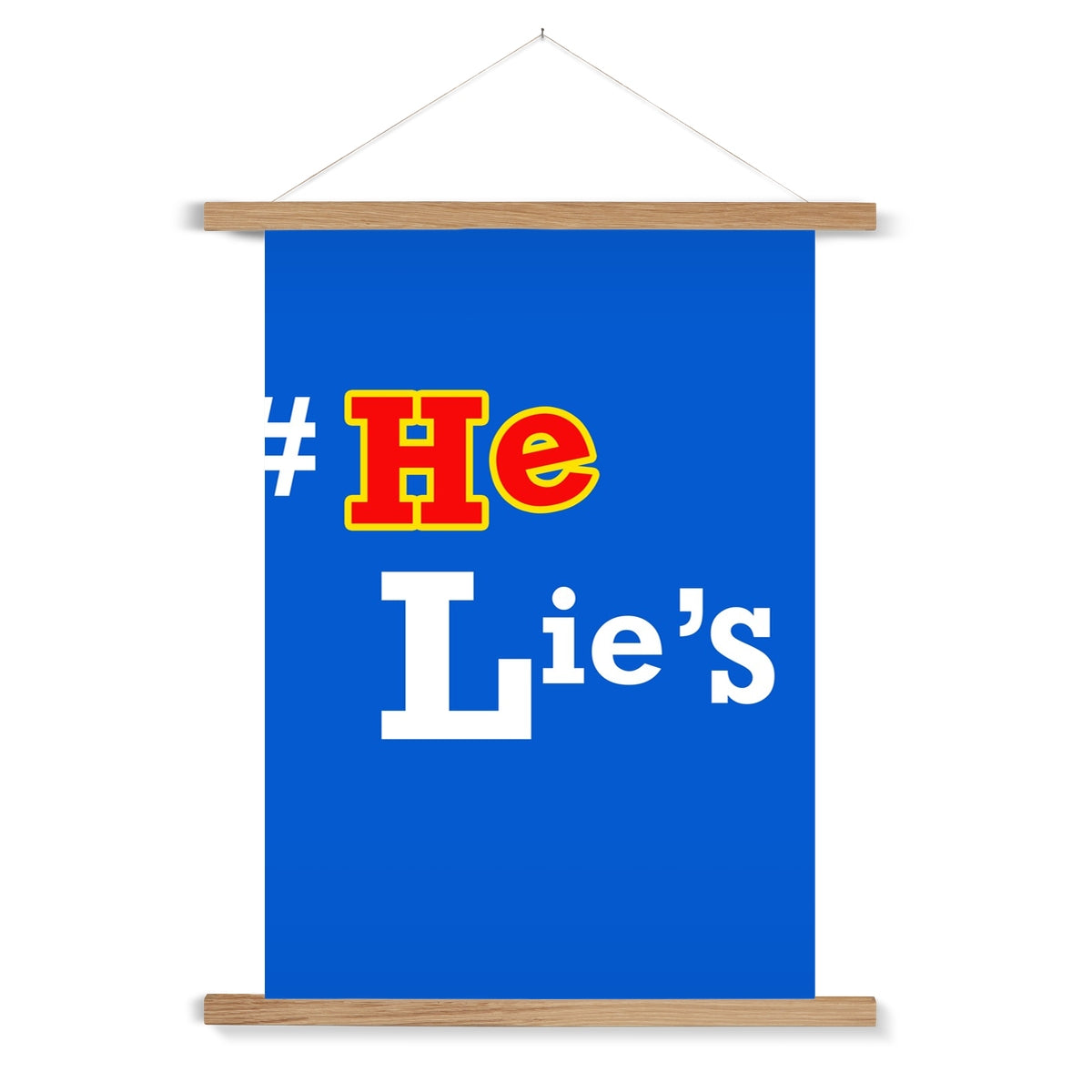 He Lies Again! Fine Art Print with Hanger