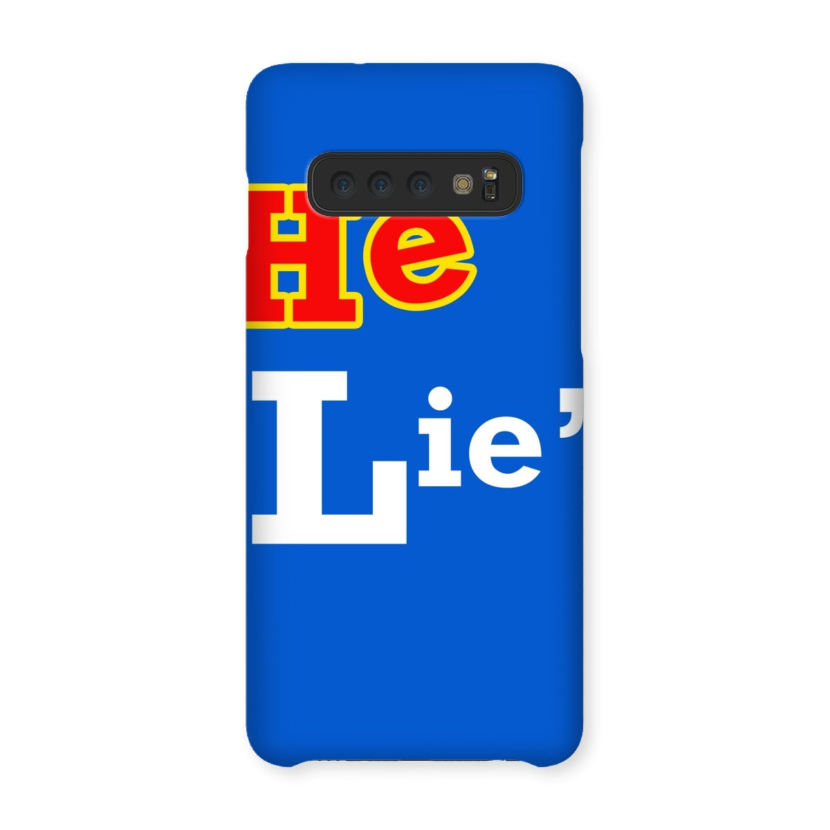 He Lies Again! Snap Phone Case