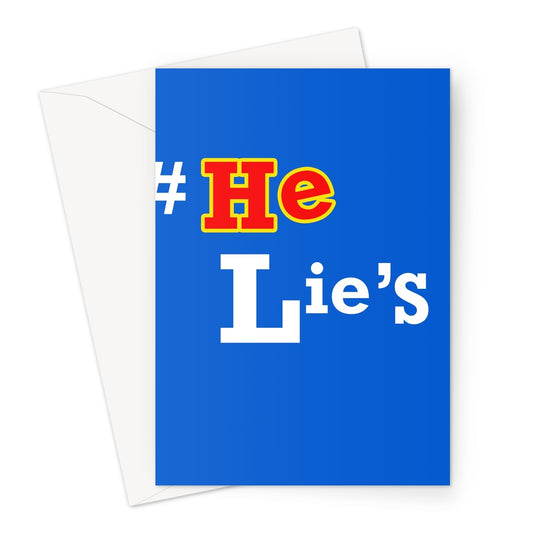 He Lies Again! Greeting Card