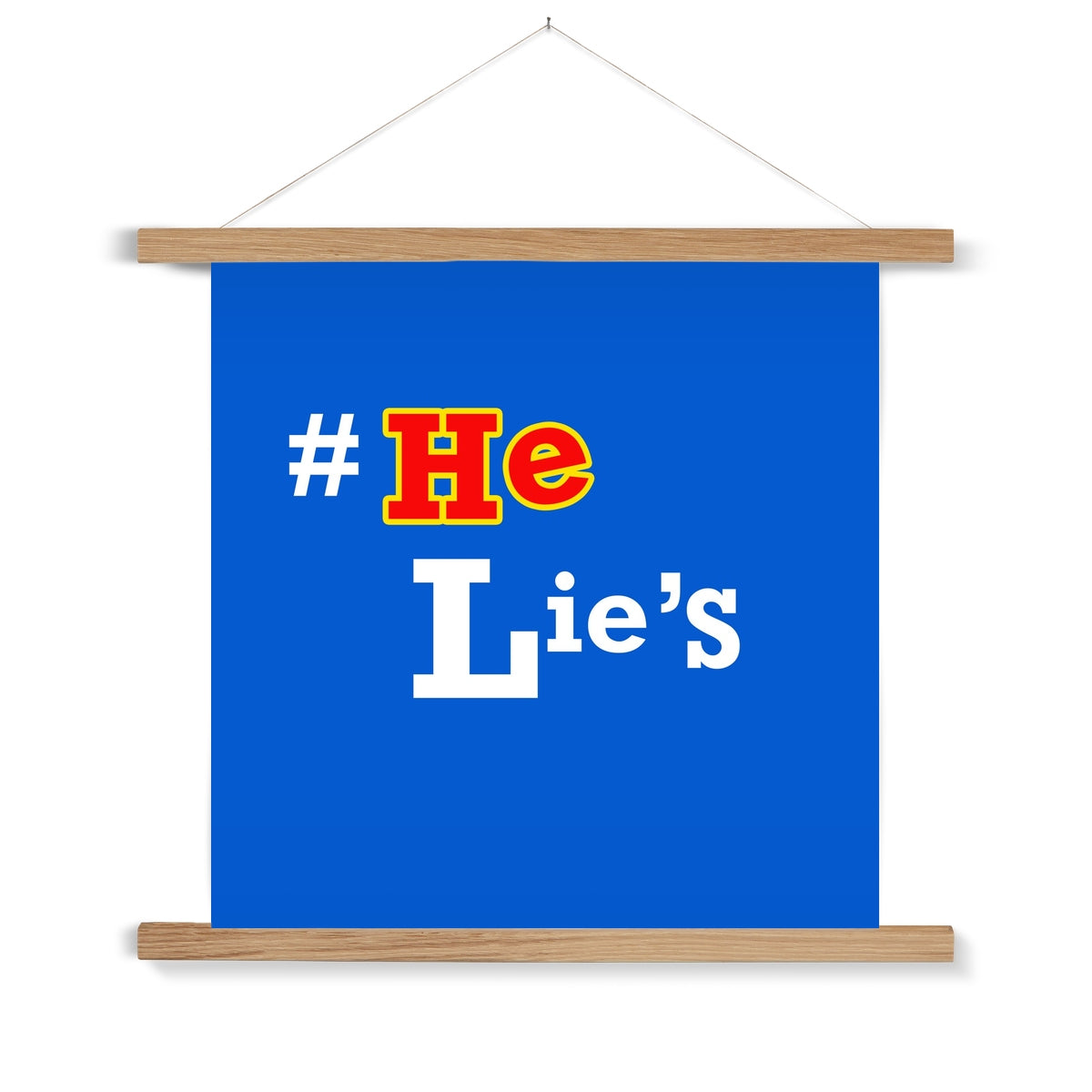 He Lies Again! Fine Art Print with Hanger
