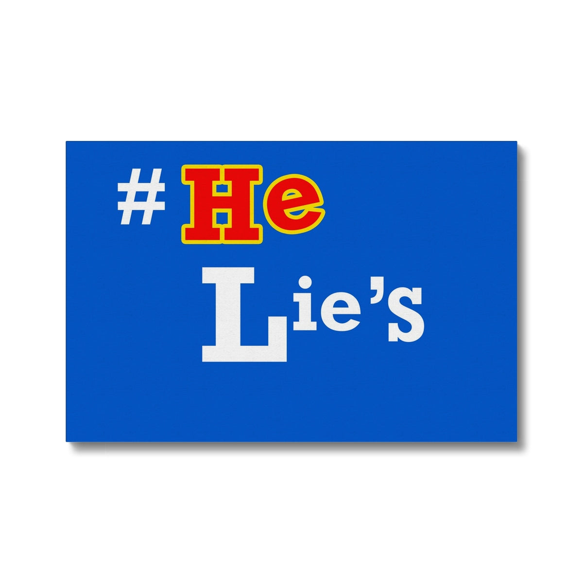 He Lies Again! Eco Canvas
