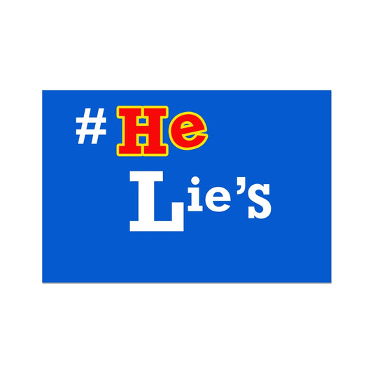 He Lies Again! Rolled Eco Canvas