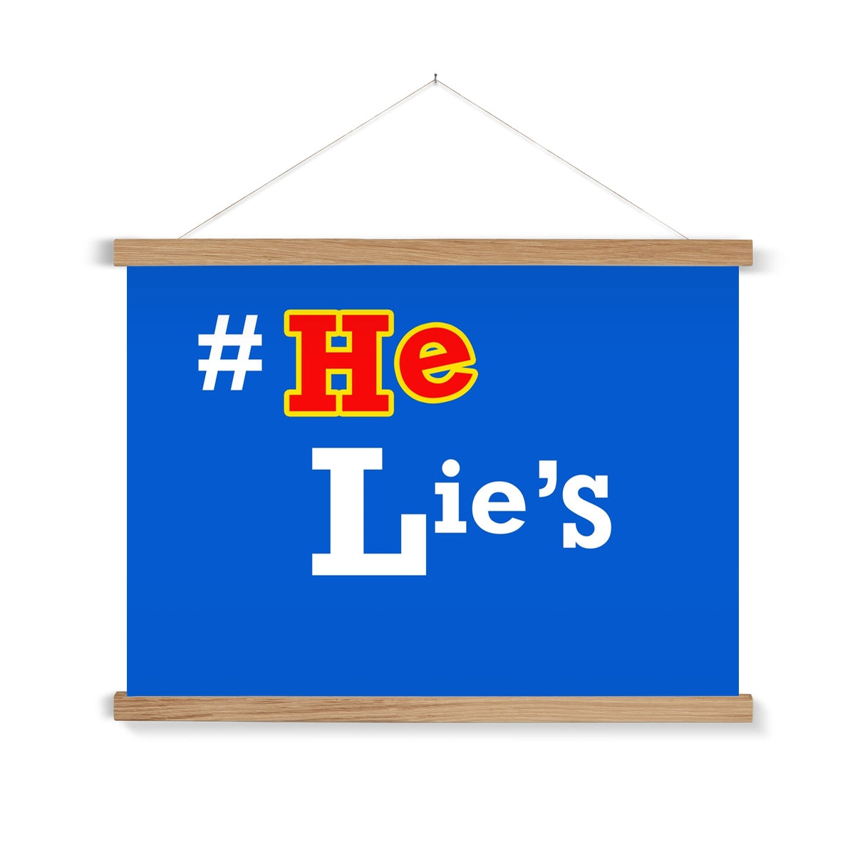 He Lies Again! Fine Art Print with Hanger