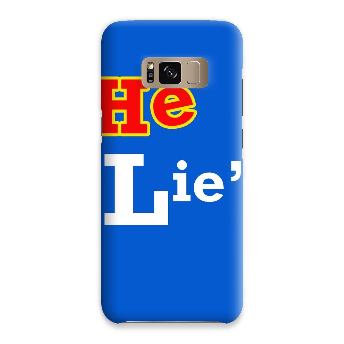 He Lies Again! Snap Phone Case