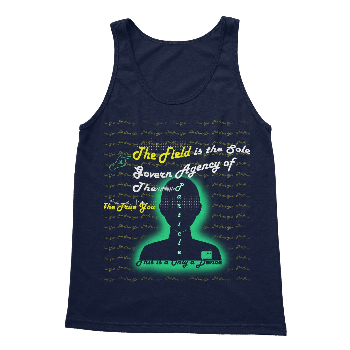 The Field is the True You Softstyle Tank Top (the behavior of particles is governed by a field that surrounds them)