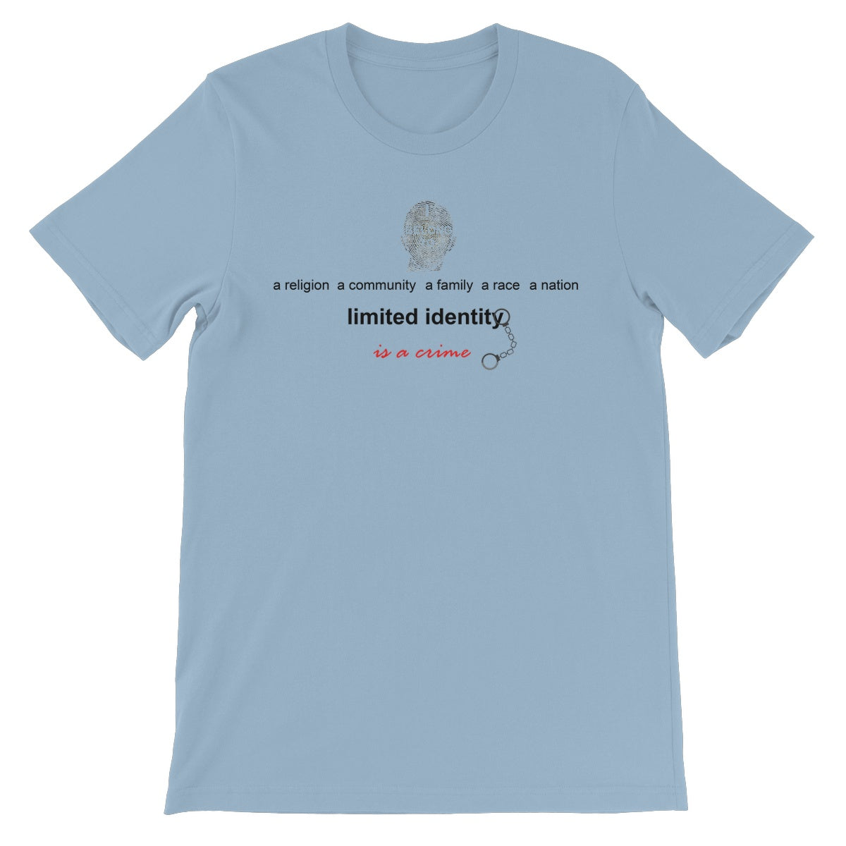Limited Identity Unisex Short Sleeve T-Shirt (perpetuating social divisions, discrimination, and conflicts)