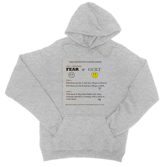 Fear or Guilt College Hoodie (Controlling Humans through Fear, Guilt, and Religious Beliefs)