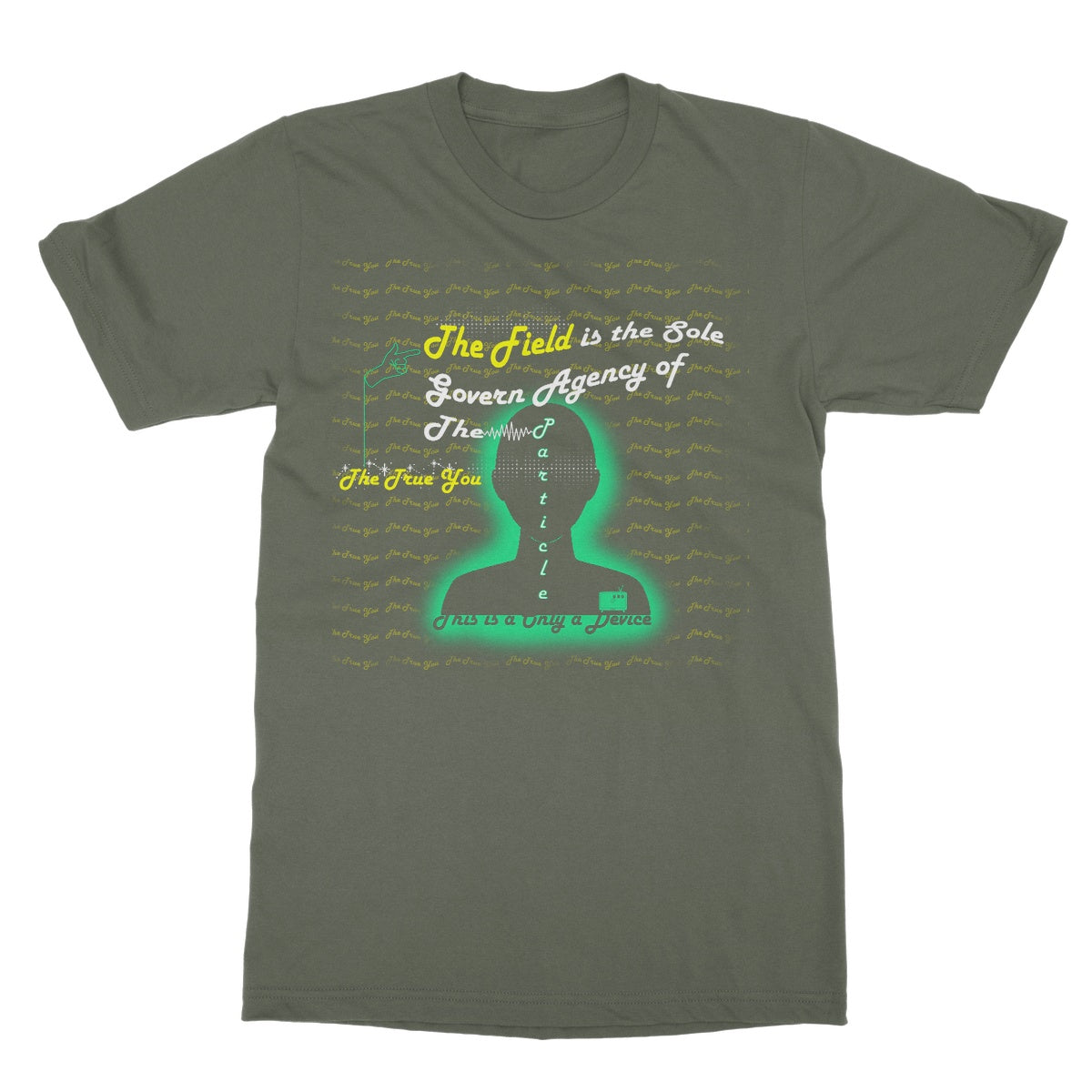 The Field is the True You Softstyle T-Shirt (the behavior of particles is governed by a field that surrounds them)